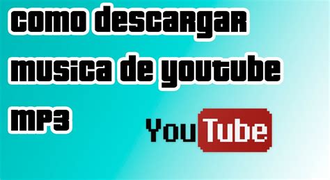 descargar musica de youtube a mi pc